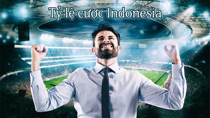 Tỷ lệ kèo Indonesia là gì? Hướng dẫn cách tính tiền kèo chi tiết