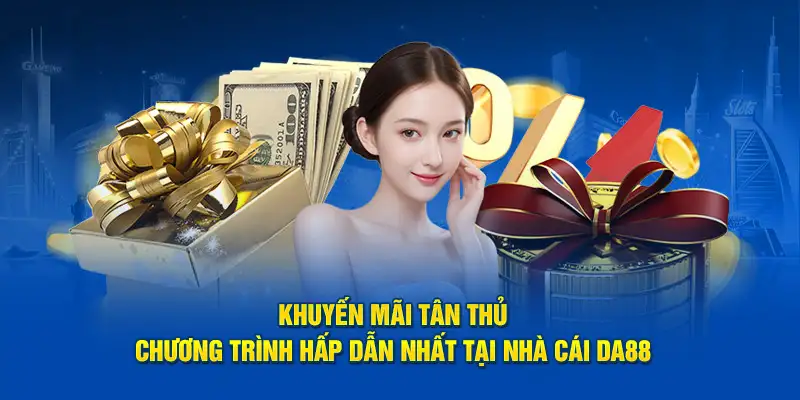 Khuyến mãi DA88 – Cơ hội vàng cho cược thủ săn thưởng