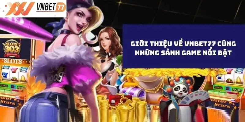 Nhà cái Vnbet77 – Đỉnh cao giải trí trực tuyến an toàn và uy tín